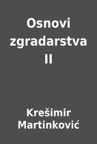 Osnovi zgradarstva II by Krešimir…