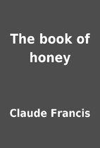 The book of honey by Claude Francis