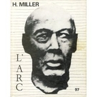 H. Miller. L'arc n° 97 by Collectif
