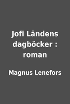 Jofi Ländens dagböcker : roman by…