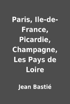 Paris, Ile-de-France, Picardie, Champagne,…