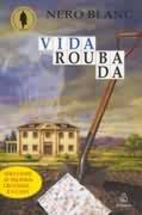 Vida Roubada by Nero Blanc