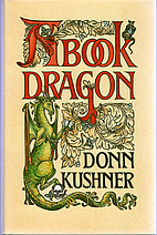 A Book Dragon by Donn Kushner