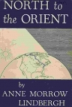 North to the Orient by Anne Morrow Lindbergh