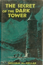 The Secret of the Dark Tower by William…