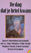 De dag dat je brief kwam Amnesty…