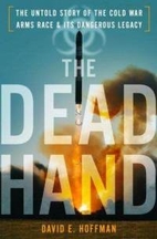 The Dead Hand: The Untold Story of the Cold…