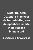 Nota 'De Kern Gezond' : Plan voor de…