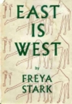 East is West by Freya Stark
