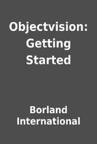 Objectvision: Getting Started by Borland…
