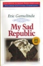 My sad republic by Eric Gamalinda