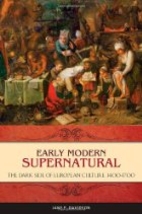Early Modern Supernatural: The Dark Side of…