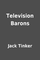 Television Barons by Jack Tinker