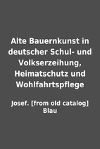 Alte Bauernkunst in deutscher Schul- und…