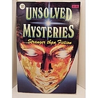 Unsolved Mysteries.. Stranger Than Fiction…