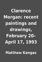 Clarence Morgan: recent paintings and…