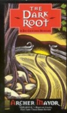 The Dark Root by Archer Mayor