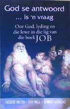 God se antwoord ... is 'n vraag. Oor God,…