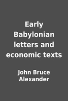Early Babylonian letters and economic texts…