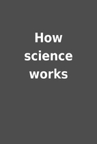 How science works