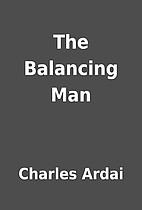 The Balancing Man by Charles Ardai