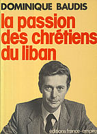 La Passion des chrétiens du Liban by…