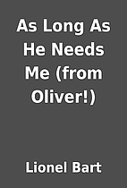 As Long As He Needs Me (from Oliver!) by…