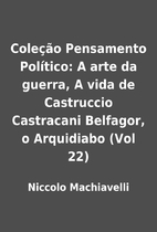 Coleção Pensamento Político: A arte da…