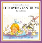 A Children's Book About Throwing Tantrums by…