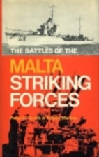 The Battles of the Malta Striking Forces by…