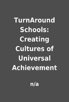 TurnAround Schools: Creating Cultures of…