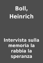 Boll, Heinrich by Intervista sulla memoria…