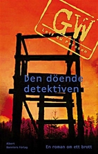 The Dying Detective by Leif GW Persson