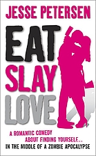 Eat Slay Love by Jesse Petersen