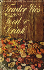 Trader Vic's Book of Food and Drink by…