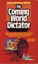 The coming world dictator by John Wesley…