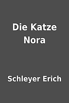 Die Katze Nora by Schleyer Erich