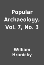 Popular Archaeology, Vol. 7, No. 3 by…