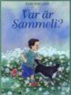 Var är Sammeli? by Ilon Wikland