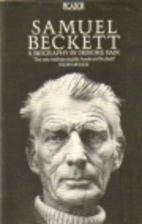 Samuel Beckett: A Biography by Deirdre Bair