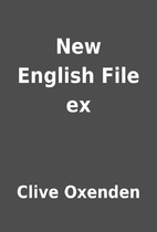 New English File ex by Clive Oxenden