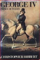 George IV: Prince of Wales, 1762-1811 by…