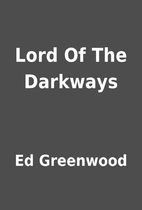 Lord Of The Darkways by Ed Greenwood