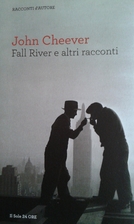 Fall River e altri racconti by John Cheever