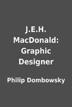 J.E.H. MacDonald: Graphic Designer by Philip…