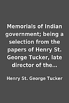 Memorials of Indian government; being a…