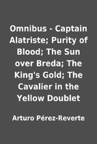 Omnibus - Captain Alatriste; Purity of…