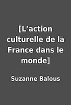 [L’action culturelle de la France dans le…