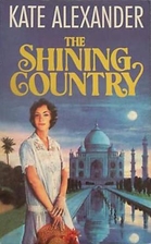 The Shining Country by Kate Alexander