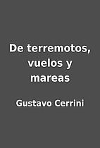 De terremotos, vuelos y mareas by Gustavo…
